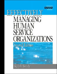 Effectively Managing Human Service Organizations / Edition 2