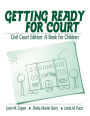 Getting Ready for Court: Civil Court Edition: A Book For Children