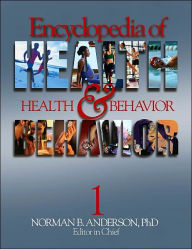 Title: Encyclopedia of Health and Behavior / Edition 1, Author: Norman B. Anderson
