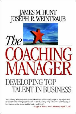 The Coaching Manager: Developing Top Talent in Business / Edition 1