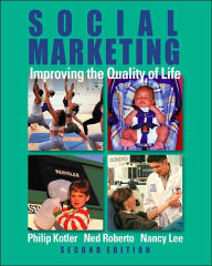Social Marketing: Improving the Quality of Life / Edition 2