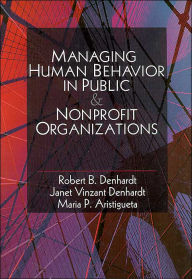 Managing Human Behavior in Public and Nonprofit Organizations / Edition 1