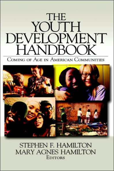 The Youth Development Handbook: Coming of Age in American Communities / Edition 1