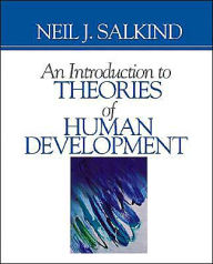 Title: An Introduction to Theories of Human Development / Edition 1, Author: Neil J. Salkind