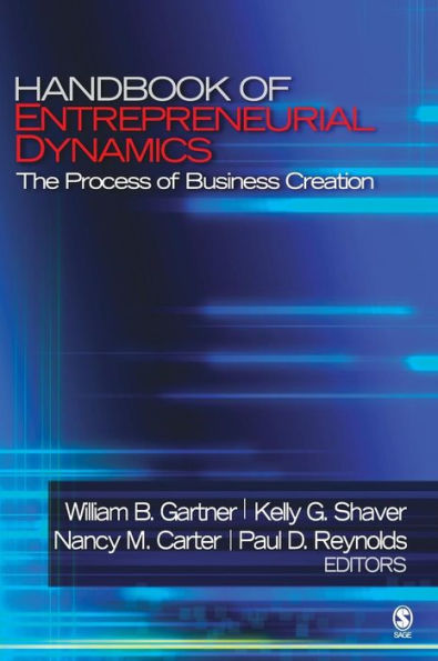 Handbook of Entrepreneurial Dynamics: The Process of Business Creation / Edition 1