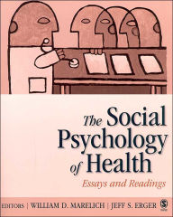 Title: The Social Psychology of Health: Essays and Readings / Edition 1, Author: William David Marelich