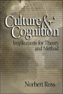 Culture and Cognition: Implications for Theory and Method / Edition 1