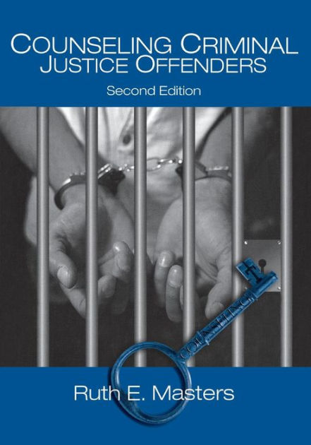 Counseling Criminal Justice Offenders Edition 2 By Ruth E Masters 9780761929345 Paperback 6573