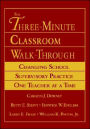 The Three-Minute Classroom Walk-Through: Changing School Supervisory Practice One Teacher at a Time