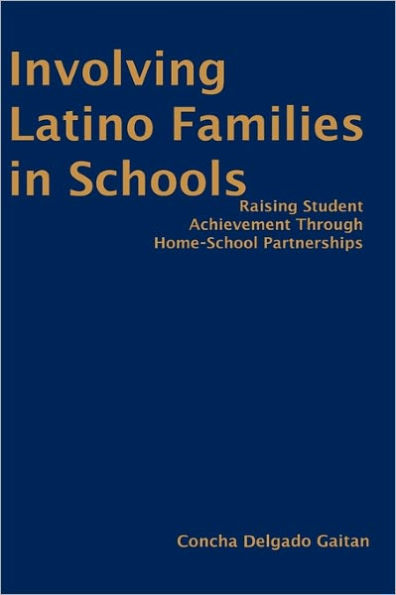 Involving Latino Families in Schools: Raising Student Achievement Through Home-School Partnerships