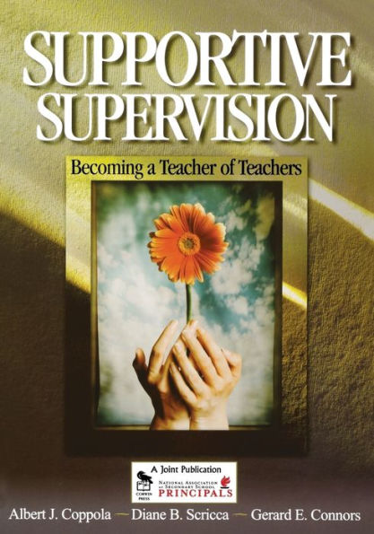 Supportive Supervision: Becoming a Teacher of Teachers / Edition 1