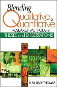 Blending Qualitative and Quantitative Research Methods in Theses and Dissertations