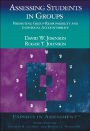 Assessing Students in Groups: Promoting Group Responsibility and Individual Accountability / Edition 1