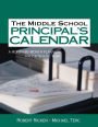 The Middle School Principal's Calendar: A Month-By-Month Planner for the School Year / Edition 1