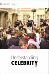 Understanding Celebrity / Edition 1