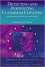 Detecting and Preventing Classroom Cheating: Promoting Integrity in Assessment / Edition 1