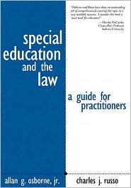 Special Education and the Law: A Guide for Practitioners / Edition 1