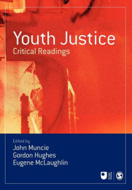 Title: Youth Justice: Critical Readings / Edition 1, Author: John Muncie