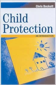 Child Protection: An Introduction / Edition 1