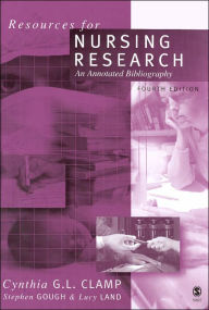 Title: Resources for Nursing Research: An Annotated Bibliography / Edition 4, Author: Cynthia Clamp