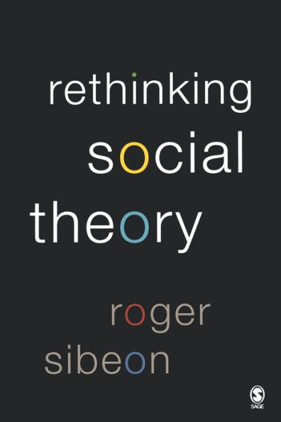 Rethinking Social Theory / Edition 1