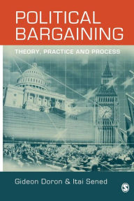Political Bargaining: Theory, Practice and Process