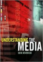 Understanding the Media / Edition 1