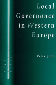 Title: Local Governance in Western Europe / Edition 1, Author: Peter John