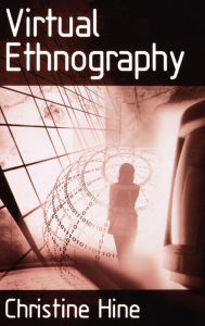 Title: Virtual Ethnography / Edition 1, Author: Christine M Hine