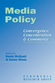 Title: Media Policy: Convergence, Concentration & Commerce / Edition 1, Author: Euromedia Research Group