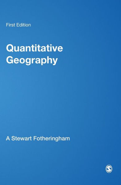 Quantitative Geography: Perspectives on Spatial Data Analysis / Edition 1