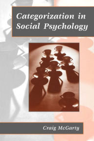 Title: Categorization in Social Psychology / Edition 1, Author: Craig McGarty