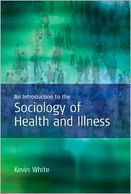 An Introduction to the Sociology of Health and Illness