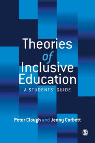 Title: Theories of Inclusive Education: A Student's Guide / Edition 1, Author: Peter Clough