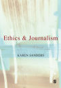 Ethics and Journalism / Edition 1