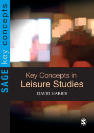 Title: Key Concepts in Leisure Studies / Edition 1, Author: David E Harris