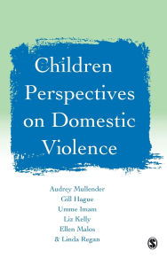 Children's Perspectives on Domestic Violence / Edition 1