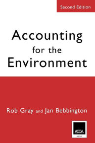 Title: Accounting for the Environment / Edition 2, Author: Robert H Gray