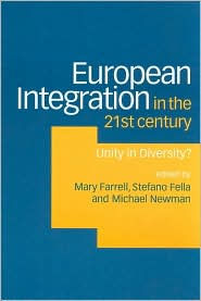 Title: European Integration in the Twenty-First Century: Unity in Diversity? / Edition 1, Author: Mary Farrell