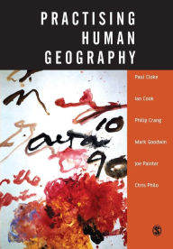 Practising Human Geography / Edition 1