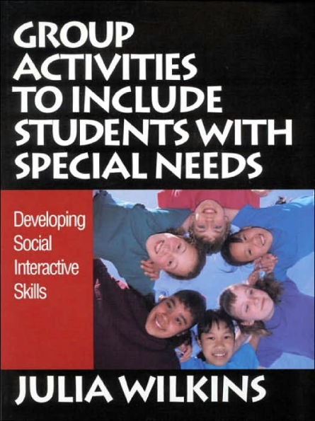 Group Activities to Include Students With Special Needs: Developing Social Interactive Skills / Edition 1