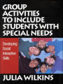 Group Activities to Include Students With Special Needs: Developing Social Interactive Skills / Edition 1