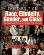 Race, Ethnicity, Gender, and Class: The Sociology of Group Conflict and Change / Edition 3