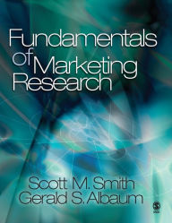 Title: Fundamentals of Marketing Research / Edition 1, Author: Scott M. Smith