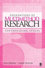 Foundations of Multimethod Research: Synthesizing Styles