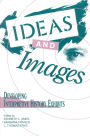 Ideas and Images: Developing Interpretive History Exhibits / Edition 1