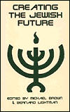 Creating the Jewish Future