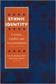 Title: Ethnic Identity: Creation, Conflict, and Accommodation / Edition 3, Author: Lola Romanucci-Ross