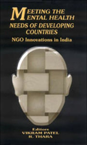 Meeting the Mental Health Needs of Developing Countries: NGO Innovations in India / Edition 1