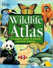 Wildlife Atlas: A Complete Guide to Animals and Their Habitats